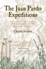 The Juan Pardo Expeditions : Exploration of the Carolinas and Tennessee, 1566-1568 - eBook