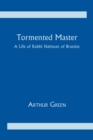 Tormented Master : A Life of Rabbi Nahman of Bratslav - eBook