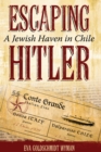 Escaping Hitler : A Jewish Haven in Chile - eBook