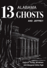 Thirteen Alabama Ghosts and Jeffrey : Commemorative Edition - eBook