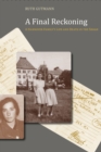 A Final Reckoning : A Hannover Family's Life and Death in the Shoah - eBook