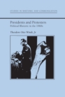 Presidents and Protestors : Political Rhetoric in the 1960s - eBook