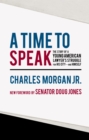A Time to Speak : The Story of a Young American Lawyer's Struggle for His City-and Himself - eBook