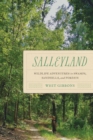 Salleyland : Wildlife Adventures in Swamps, Sandhills, and Forests - eBook