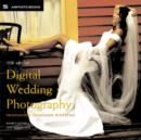 The Art of Digital Wedding Photography : Professional Techniques with Style - Book