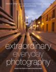 Extraordinary Everyday Photography - eBook