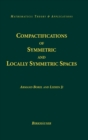 Compactifications of Symmetric and Locally Symmetric Spaces - Book