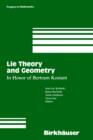 Lie Theory and Geometry : In Honor of Bertram Kostant - Book