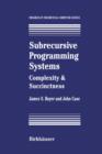 Subrecursive Programming Systems : Complexity and Succinctness - Book