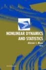 Nonlinear Dynamics and Statistics - Book