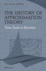 The History of Approximation Theory : From Euler to Bernstein - Book