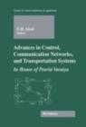 Advances in Control, Communication Networks, and Transportation Systems : In Honor of Pravin Varaiya - eBook