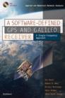 A Software-Defined GPS and Galileo Receiver : A Single-Frequency Approach - eBook