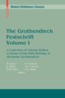 The Grothendieck Festschrift : A Collection of Articles Written in Honor of the 60th Birthday of Alexander Grothendieck v. 1 - Book