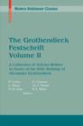 The Grothendieck Festschrift : A Collection of Articles Written in Honor of the 60th Birthday of Alexander Grothendieck v. 2 - Book