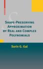 Shape-Preserving Approximation by Real and Complex Polynomials - eBook