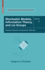 Stochastic Models, Information Theory, and Lie Groups, Volume 1 : Classical Results and Geometric Methods - eBook