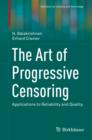 The Art of Progressive Censoring : Applications to Reliability and Quality - eBook
