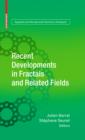 Recent Developments in Fractals and Related Fields - eBook