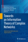 Towards an Information Theory of Complex Networks : Statistical Methods and Applications - eBook
