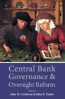 Central Bank Governance and Oversight Reform - Book