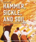 Hammer, Sickle, and Soil : The Soviet Drive to Collectivize Agriculture - Book