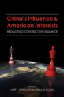 China's Influence & American Interests : Promoting Constructive Vigilance - Book