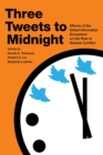 Three Tweets to Midnight : Effects of the Global Information Ecosystem on the Risk of Nuclear Conflict - eBook