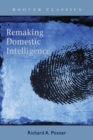 Remaking Domestic Intelligence - Book