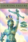 Courting Failure : How School Finance Lawsuits Exploit Judges' Good Intentions and Harm our Children - Book