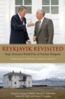 Reykjavik Revisited : Steps Toward a World Free of Nuclear Weapons: Complete Report of 2007 Hoover Institution Conference - Book