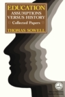 Education : Assumptions versus History: Collected Papers - Book