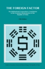 The Foreign Factor : The Multinational Corporation's Contribution to the Economic Modernization of the Republic of China - Book