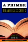 A Primer on America's Schools - Book