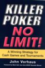Killer Poker: No Limit! : A Winning Strategy for Cash Games and Tournaments - Book