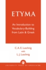 ETYMA : An Introduction to Vocabulary Building from Latin and Greek - Book