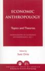 Economic Anthropology : Topics and Theories - Book