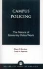 Campus Policing : The Nature of University Police Work - Book