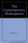 The Contemporary Shakespeare : King Lear, Twelfth Night, King Richard II, As You Like It, and Coriolanus - Book