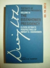 The Eisenhower Presidency : Eleven Intimate Perspectives of Dwight D. Eisenhower - Book