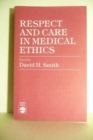 Respect and Care in Medical Ethics - Book