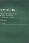 Etymidion : A Students' Workbook for Vocabulary Building from Latin and Greek - Book