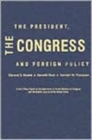 The President, the Congress and Foreign Policy - Book