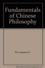 Fundamentals of Chinese Philosophy - Book