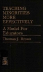 Teaching Minorities More Effectively : A Model for Educators - Book