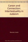 Canon and Connection : Intertextuality in Judaism - Book