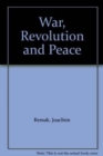 War, Revolution and Peace : Essays in Honor of Charles B. Burdick - Book