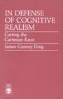 In Defense of Cognitive Realism : Cutting the Cartesian Knot - Book