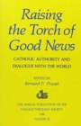 Raising the Torch of Good News : Catholic Authority and Dialogue with The World - Book
