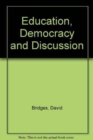Education, Democracy and Discussion - Book